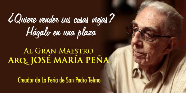 Al Gran Maestro - Arquitecto José María Peña - Q.E.P.D.